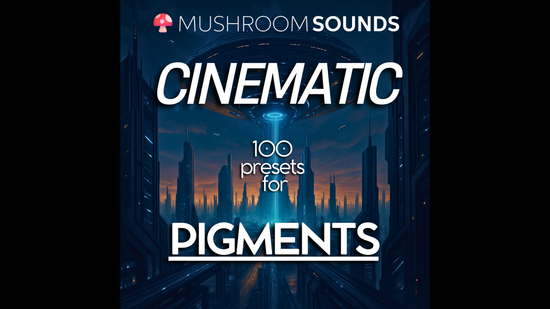 Mushroom Sounds "100 Cinematic Presets" for PIGMENTS